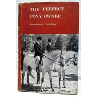 BOOK – SPORT – EQUESTRIAN – THE PERFECT PONY OWNER by Lieutenant-Colonel C.E.G. HOPE